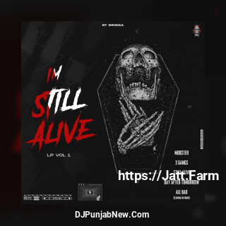 Im Still Alive Lp Vol 1 album songs download mp3 djpunjab