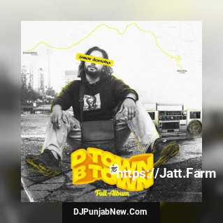 D Town To B to Town album songs download mp3 djpunjab