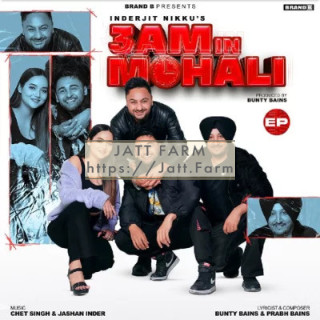 3Am In Mohali album songs download mp3 djpunjab