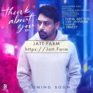 Think Abt You album songs download mp3 djpunjab