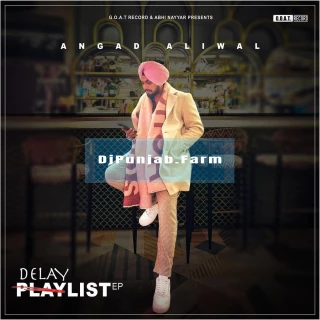 Delay List album songs download mp3 djpunjab