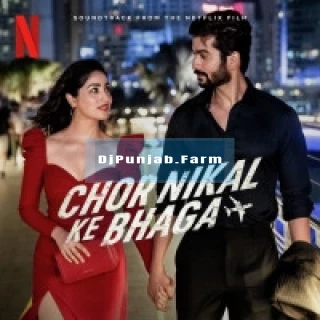 Chor Nikal Ke Bhaga album songs download mp3 djpunjab