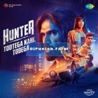 Hunter Tootega Nahi Todega album songs download mp3 djpunjab