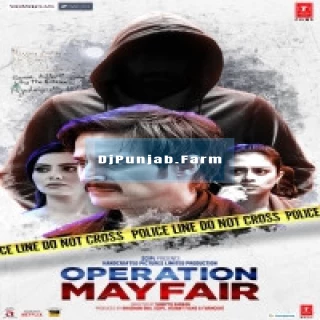 Operation Mayfair album songs download mp3 djpunjab