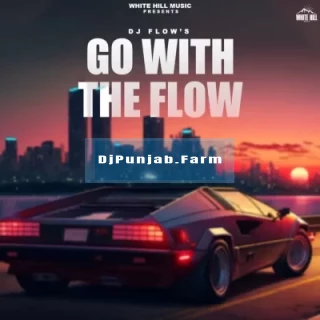 Go With The Flow album songs download mp3 djpunjab