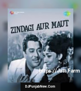 Zindagi Aur Maut album songs download mp3 djpunjab