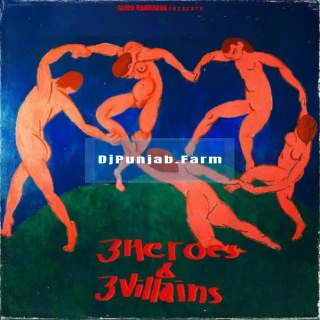 3 Heroes & 3 Villains album songs download mp3 djpunjab