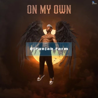 On My Own album songs download mp3 djpunjab