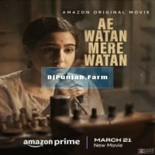 Ae Watan Mere Watan album songs download mp3 djpunjab