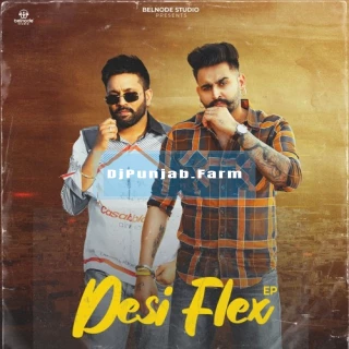 Desi Flex album songs download mp3 djpunjab