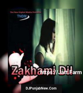 Zakhmi Dil album songs download mp3 djpunjab