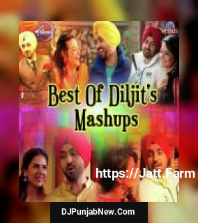 Best Of Diljit&039;s Mashups album songs download mp3 djpunjab