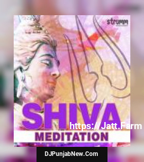 Shiva Meditation album songs download mp3 djpunjab