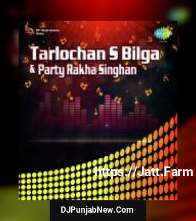 Tarlochan S Bilga And Party Rakha Singhan album songs download mp3 djpunjab